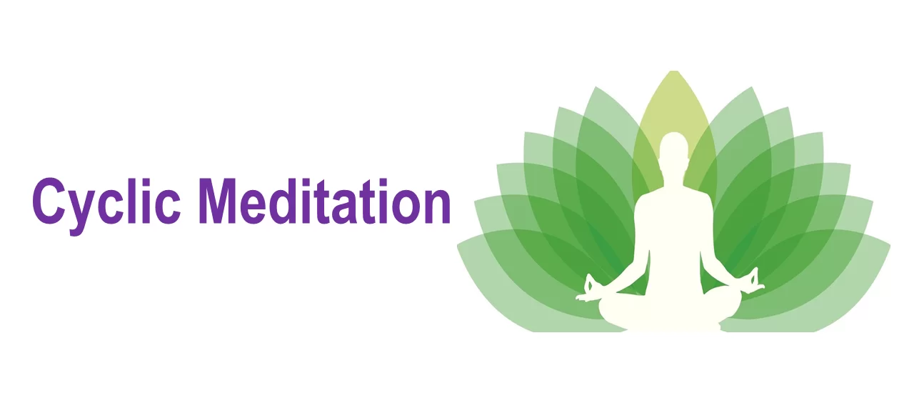 What is Cyclic Meditation & Why It Works Benefits and Complete Guide?